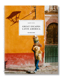 TASCHEN Home Great Escapes Latin America. The Hotel Book